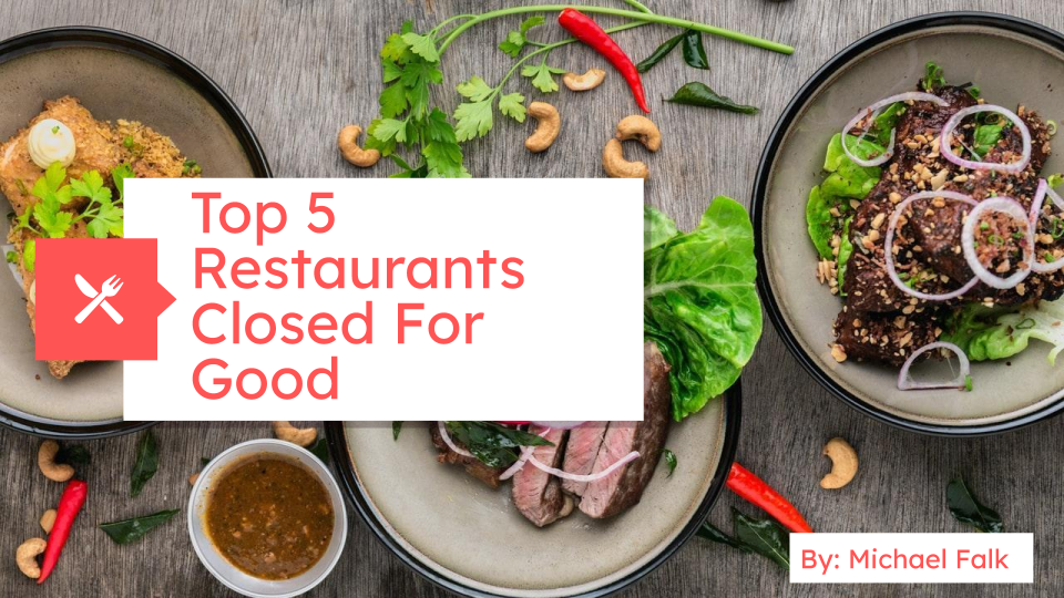 Top 5 Restaurants Closed